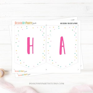 May include: Printable banner with the letters "HA" in pink on a white background with a confetti pattern of pink, yellow, green, and blue dots. The text "WE DESIGN. YOU EDIT & PRINT." is at the top of the banner.