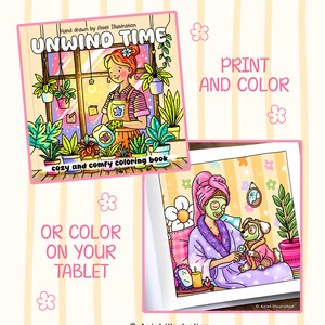 May include: A digital illustration of a coloring book titled "Unwind Time" with a woman watering plants. The text "Print and Color" and "Or Color on Your Tablet" are also visible. The illustration has a cozy and comfy theme.