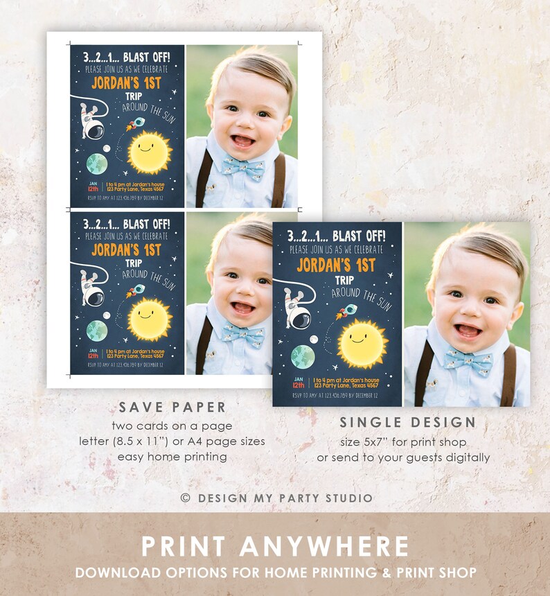 May include: Two printable invitation cards for a 1st birthday party with a space theme. The cards feature a photo of a young boy, a rocket, planets, and a sun with a smiling face. The text on the cards reads "3...2...1... BLAST OFF! Please join us as we celebrate Jordan's 1st Trip Around the Sun".
