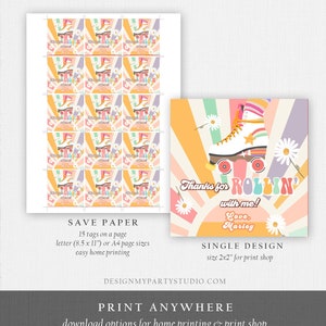 May include: A set of 15 printable thank you tags featuring a retro roller skate design with daisies and a rainbow background. The text reads "Thanks for rollin' with me! Love, Marley". The tags are 2x2 inches and can be printed at home or at a print shop.
