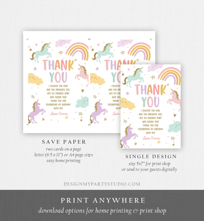 May include: Two printable thank you cards featuring a unicorn and rainbow design. The text on the card reads "Thank You" and "I enjoyed the cake and the presents too, but my favorite part was seeing you! Thank you for celebrating my birthday with me! Love, Emma."