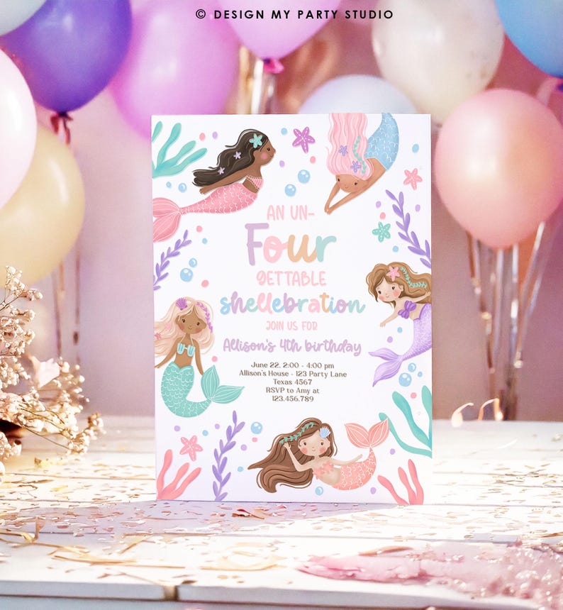 May include: A mermaid-themed birthday invitation with a white background and colorful illustrations of mermaids, seashells, and seaweed. The text reads "An Un-Four-gettable Shellebration" and includes details for Allison's 4th birthday party.