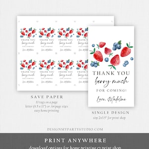 May include: Printable thank you tags featuring a watercolor illustration of strawberries and blueberries. The text reads "Thank you berry much for coming! Love, Madeline". The tags are designed for easy home printing and are also available in a single design for print shops.