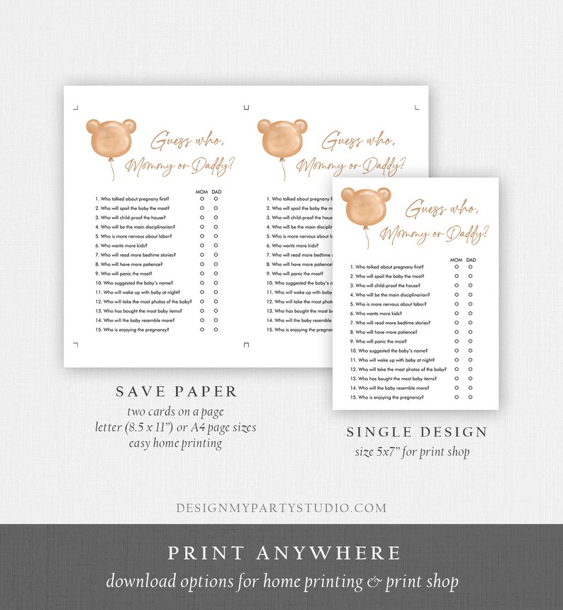 May include: A printable baby shower game with a brown bear balloon and the text "Guess who, Mommy or Daddy?"  The game has 15 questions about the parents-to-be, with two columns for guests to circle "Mom" or "Dad".  The game is designed to be printed on letter or A4 size paper.