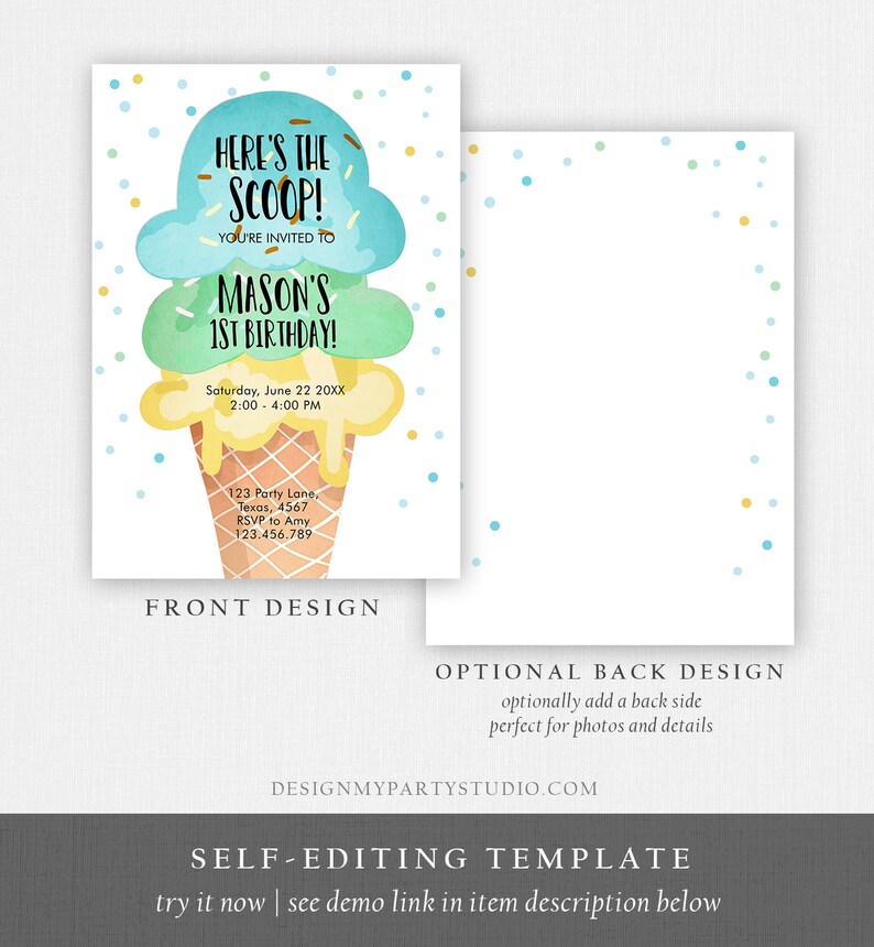 May include: Editable ice cream cone birthday party invitation template with a colorful ice cream cone graphic and the text "Here's the Scoop! You're invited to Mason's 1st Birthday!"  The template includes space for the date, time, address, and RSVP information.  The back side of the invitation is optional and can be used for photos and details.