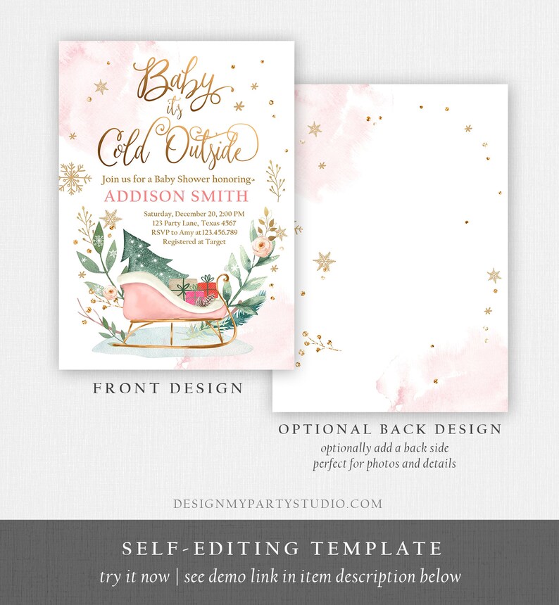 May include: A baby shower invitation with a pink watercolor background and gold accents. The front design features the text "Baby it's Cold Outside" and details for Addison Smith's baby shower. The back design is a blank pink watercolor with gold stars.