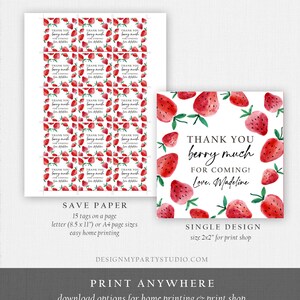 May include: Printable thank you tags with a watercolor strawberry design. The tags say "Thank you berry much for coming! Love, Madeline". The design is also available as a single 2x2 inch print.