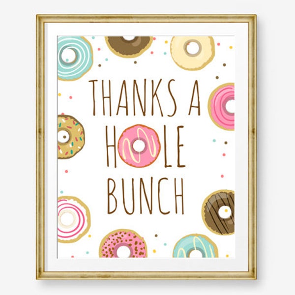 Thanks a hole bunch Donut Birthday Sign Table Decor Doughnut Birthday Pink Girl Birthday Favors Thank you For coming PRINTABLE 0050