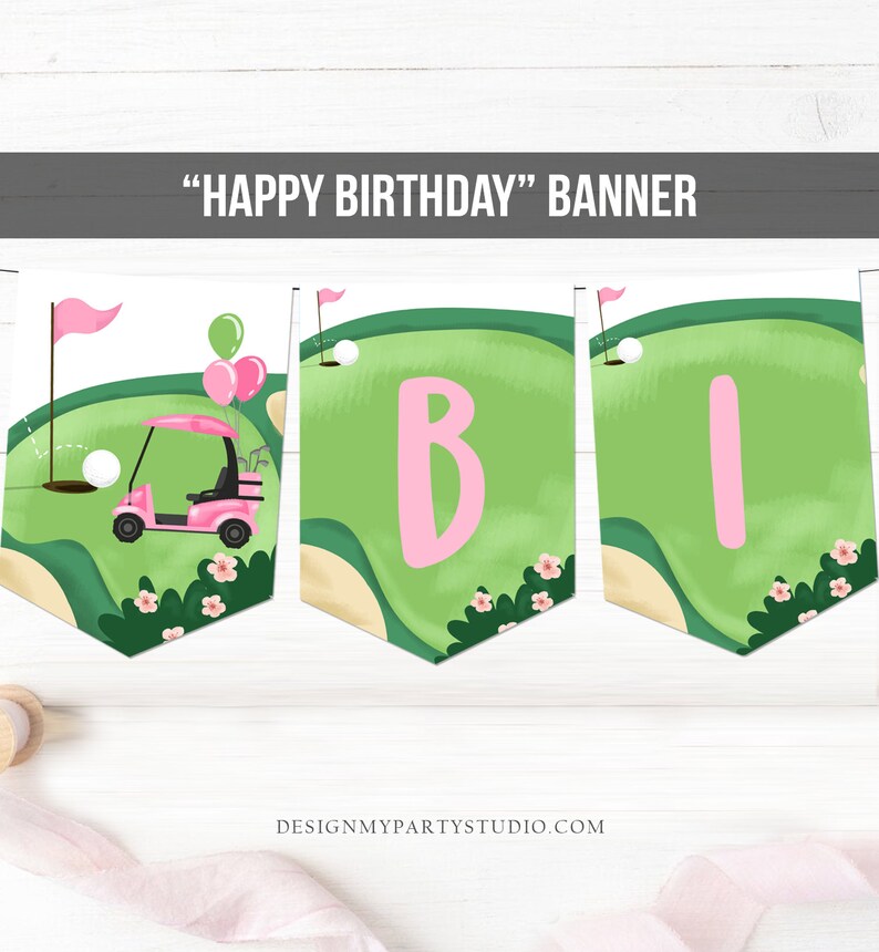 May include: A green and white golf course themed banner with the words "Happy Birthday" in pink letters. The banner features a pink golf cart, golf balls, and pink flowers.