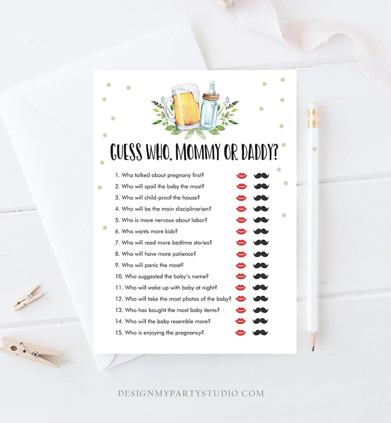 May include: A printable baby shower game with the title "Guess Who, Mommy or Daddy?"  The game has 15 questions about the parents-to-be, with a red lipstick icon for "Mommy" and a black mustache icon for "Daddy".