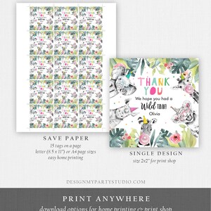 May include: A sheet of printable thank you tags and a single design card. The tags feature a watercolor design with a zebra, elephant, and giraffe. The card says "Thank You, We hope you had a Wild Time!" and has a similar animal theme.