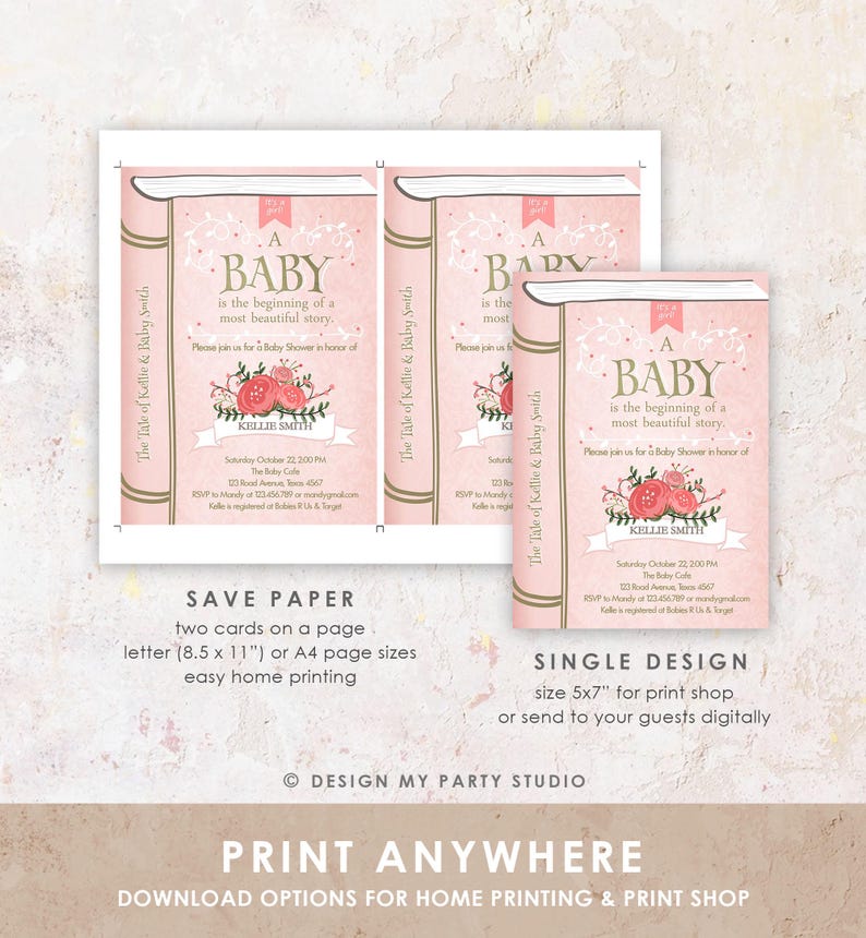 May include: Two printable baby shower invitations with a pink and gold book design. The text reads "A Baby is the beginning of a most beautiful story." and includes the date, time, and location of the event. The invitations are available in two sizes: 8.5 x 11 inches for home printing and 5x7 inches for print shops.