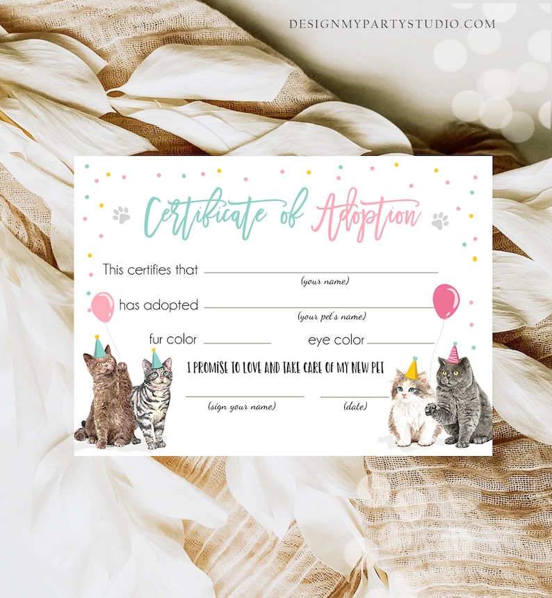 May include: A printable certificate of adoption for a pet. The certificate has a pink and blue design with confetti and paw prints. It says "Certificate of Adoption" and has spaces to fill in the name of the person adopting the pet, the pet's name, fur color, eye color, the date, and the person's signature.