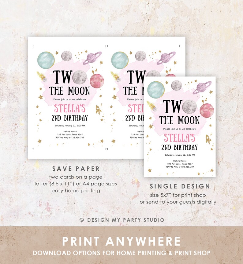 May include: Two printable invitations for a second birthday party with a space theme. The invitations are pink and blue with gold stars and planets. The text on the invitations reads "Two the Moon Stella's 2nd Birthday".