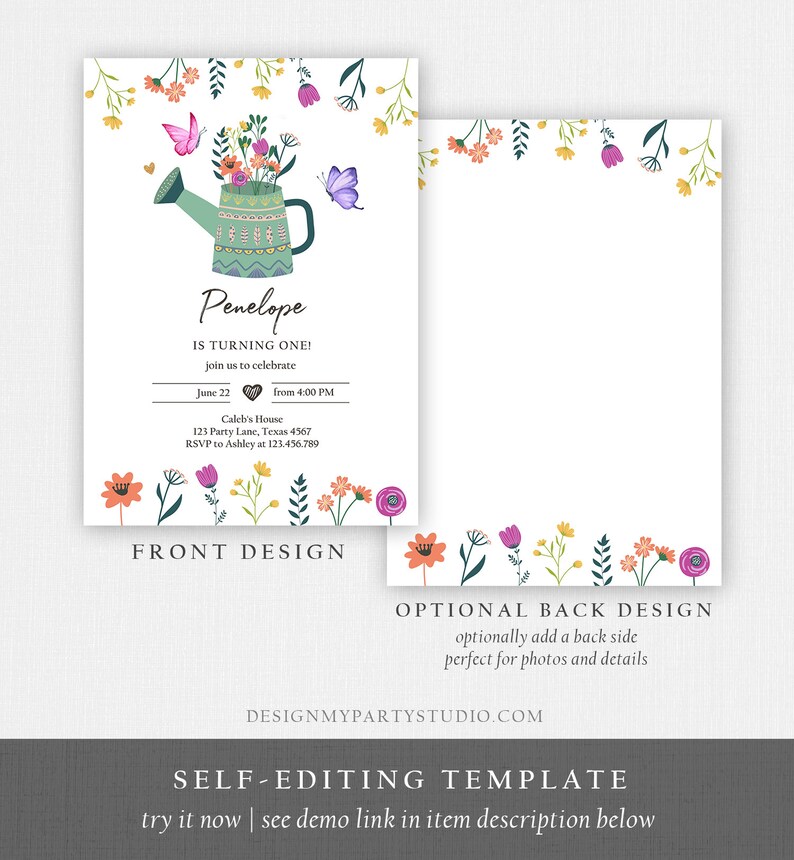 May include: A printable, self-editing birthday party invitation template featuring a green watering can with colorful flowers and butterflies. The text on the invitation reads "Penelope is turning one!" and includes details for the party, such as the date, time, and location. The back side of the invitation is optional and can be used for photos or additional details.