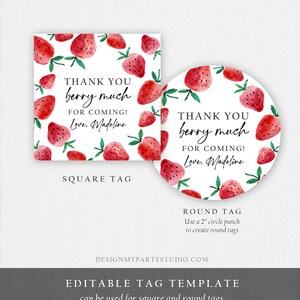 May include: Printable thank you tags with a watercolor strawberry design. The tags say "Thank you berry much for coming! Love, Madeline". The tags are available in square and round shapes.