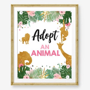 Adopt an Animal Birthday Sign Girl Table Decor Safari Birthday Wild One Animals Pink and Gold Table Sign Zoo Party Jungle PRINTABLE 0016