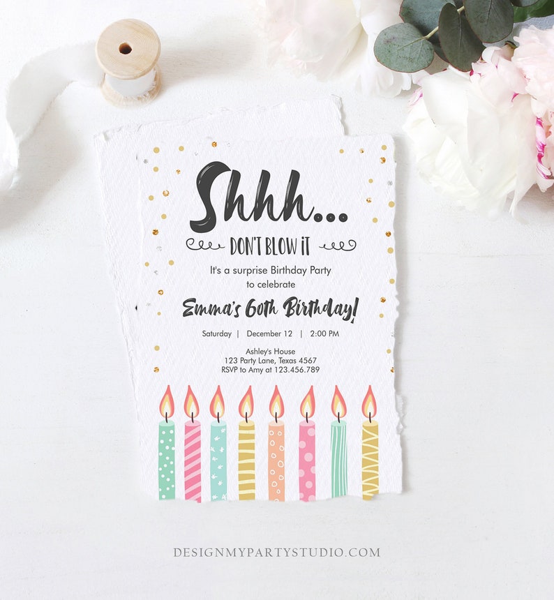 May include: A white invitation with gold confetti and a black and white illustration of candles. The text reads "Shhh... Don't Blow It! It's a surprise Birthday Party to celebrate Emma's 60th Birthday! Saturday | December 12 | 2:00 PM Ashley's House 123 Party Lane, Texas 4567 RSVP to Amy at 123.456.789 DesignMyPartyStudio.com"