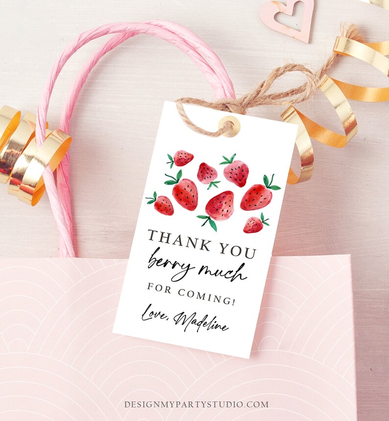 May include: White thank you tag with red and green watercolor strawberries. The tag says "Thank you berry much for coming! Love, Madeline".
