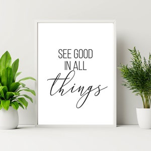 See Good In All Things, Poster Art, Wall Art, Poster Digital, Classic Print, Prints, Print Art, Digital Print