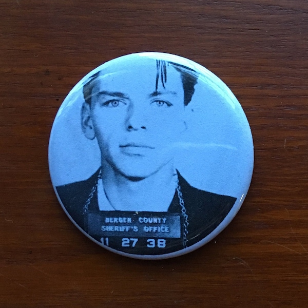 Frank Sinatra 2.25" Button Keychain Magnet  Pin Badge Young Blue Eyes Mug Shot Rock and Roll Music Musician Crooner Rat Pack 1950s 40s Gift