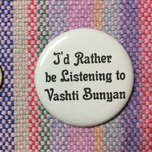 Vashti Bunyan 2.25&quot; Button Keychain Magnet  Pin Badge Rock & Roll Music Folk 1960s 70s Train Song I&#39;d Rather Be Listening Gift Musical Icon