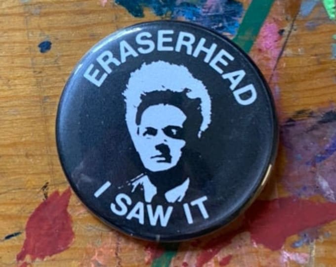 EraserHead I saw It 2.25" Button Keychain Magnet Pin Badge Vintage Retro David Lynch Movie Film Horror 1970s 1977 Gift Present Large Button
