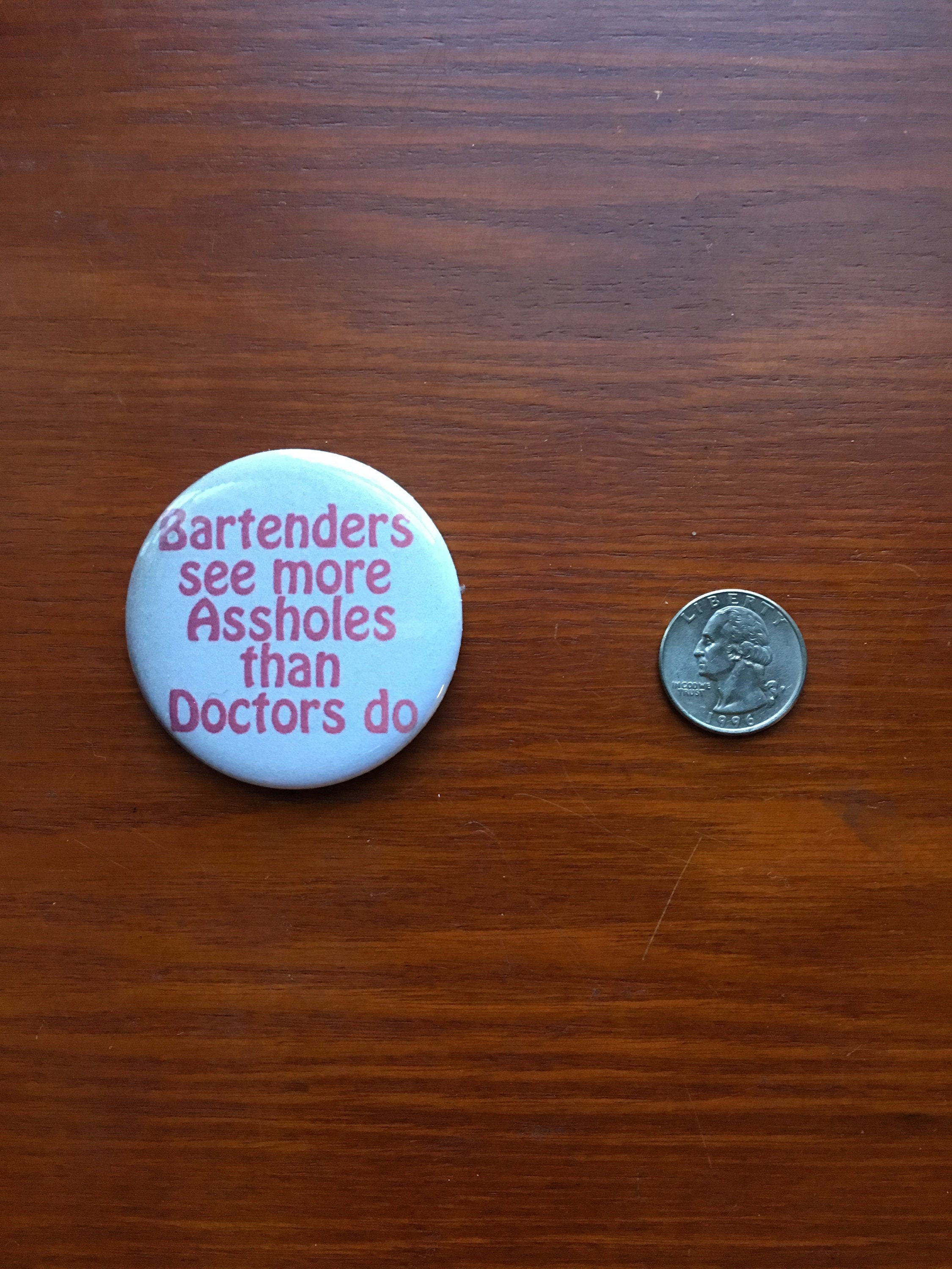 Bartenders See More Assholes Than Doctors Do 1970s 2.25" Button Keychain Humor Funny Magnet  Pin Badge Vintage Retro Gift for Bartender