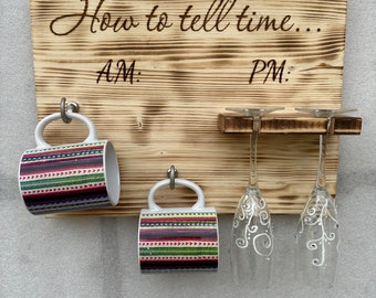 How To Tell Time AM PM,Wine glass holder, coffee cup holder,Custom engraving, Funny, Drink, Farmhouse wall decor,perfect gift!