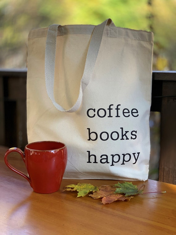 Coffee Books Happy Tote Bag, Tote Bag, Fun Bag, Book Bag, Farmer's Market Bag, Reusable Bag, Market Bag, Modern Tote