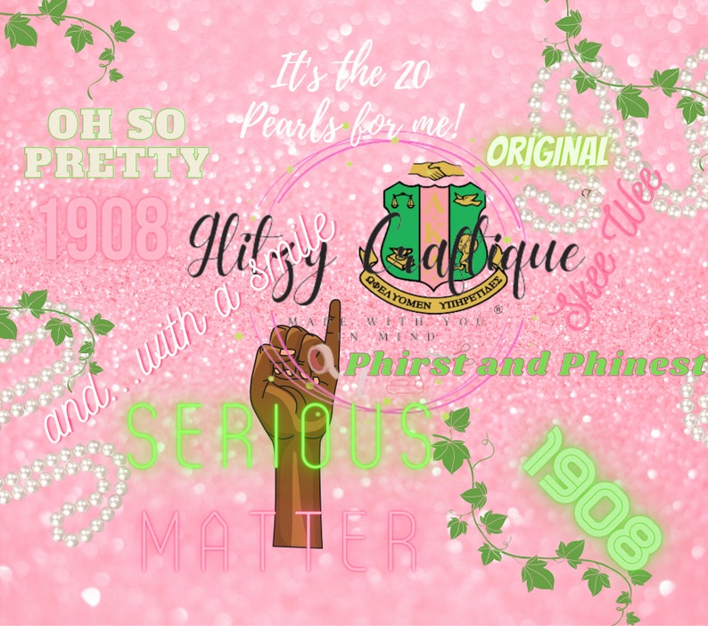 May include: A pink and green digital illustration with the text "It's the 20 Pearls for me!" and "Original Skee Wee Phirst and Phinest" with a green and pink crest with the text "&Omega;&Phi;&Epsilon;&Lambda;&Upsilon;&Omicron;&Mu;&Epsilon;&Nu; &Upsilon;&Pi;&Eta;&Rho;&Epsilon;&Tau;&Iota;&Delta;&Epsilon;&Sigma;" and "1908" in green.
