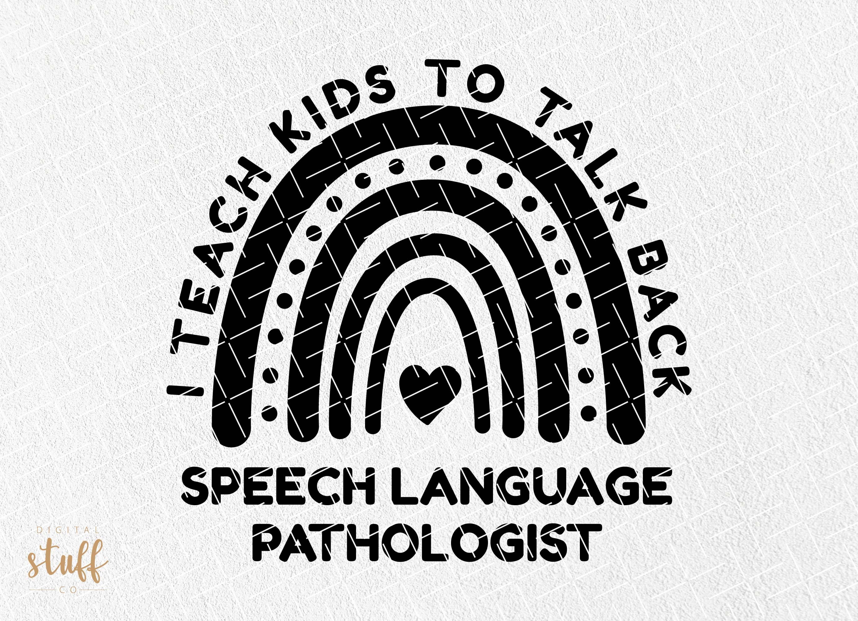 I Teach Kids to Talk Back Svg Slp Svg Speech Language Etsy