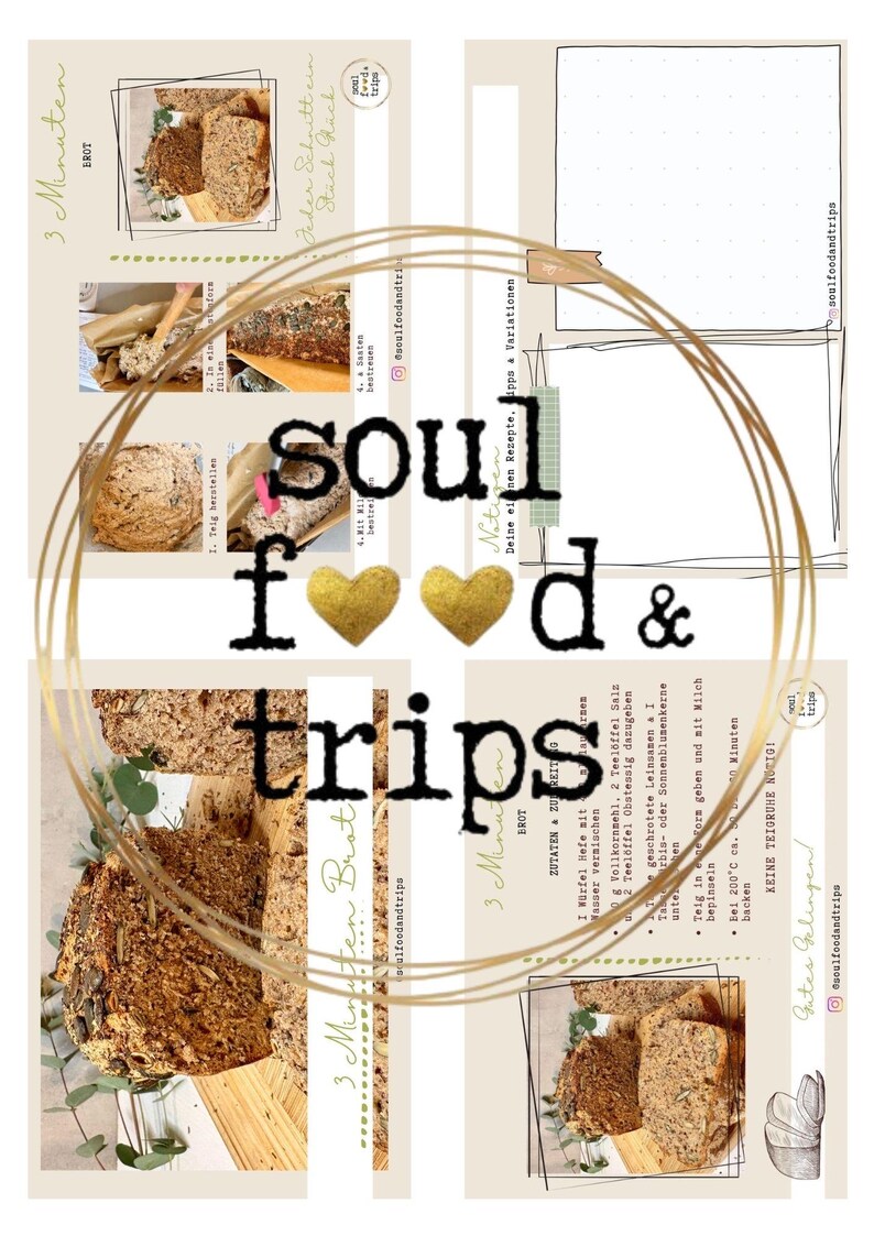 May include: A recipe card with the words "soul food & trips" in a bold font. The card features images of bread, ingredients, and instructions. Gold heart accents and a circular design frame the text and images.
