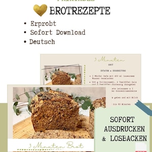 May include: A printable bread recipe with a loaf of bread covered in seeds. The image includes German text, with the words "Printable Brotrezepte", "Erprobt", "Sofort Download", and "Deutsch". Also includes the words "3 Minuten Brot" and "Sofort Ausdr&uuml;cken & Losbacken".