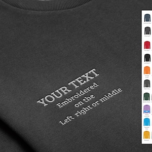 Personalised Embroidered Sweatshirt - with your custom text 50 Colours to Choose from,  Pick Thread Colour Quality Embroidery machine stitch