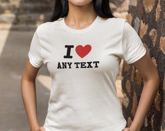 I Heart Any Text Personalised  T Shirt in White -  Same Day Dispatch - Great Top for the Summer - Slightly Baggy for a loose fit y2k