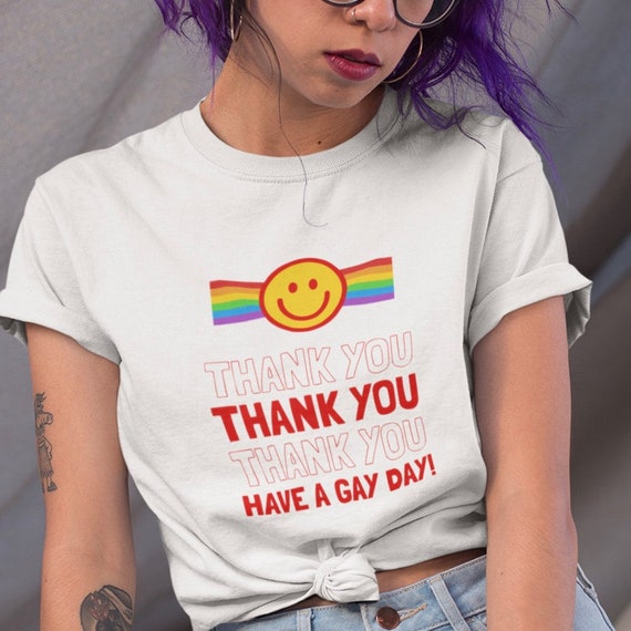 Thank You Have a Gay Day Pride Tee and 