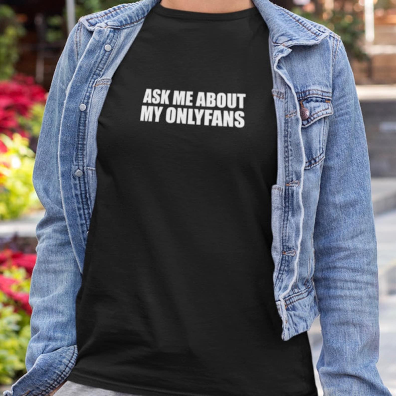 Ask Me About My Onlyfans Funny Naughty Quote T Shirt Printed Etsy
