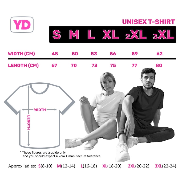 May include: Unisex t-shirt size chart with measurements in centimeters. The chart shows the width and length of the shirt in centimeters for sizes S, M, L, XL, 2XL, and 3XL. The chart also includes approximate ladies' sizes in inches.