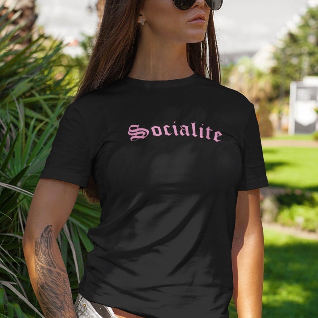 Socialite T Shirt Inspired From Mean 