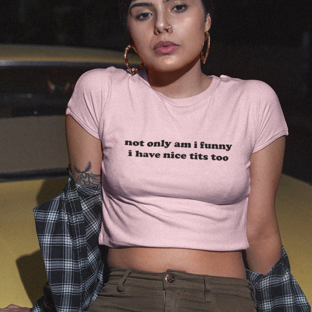 Not Only Am I Funny, I Have Nice Tits as Well Crop Top in Pastel Pink