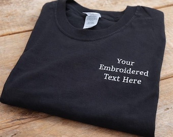 Personalised Embroidered T-Shirt With Your Custom Text Left Breast Design - 35 Colours to Pick from - Choose Thread Colour 100% Soft Cotton