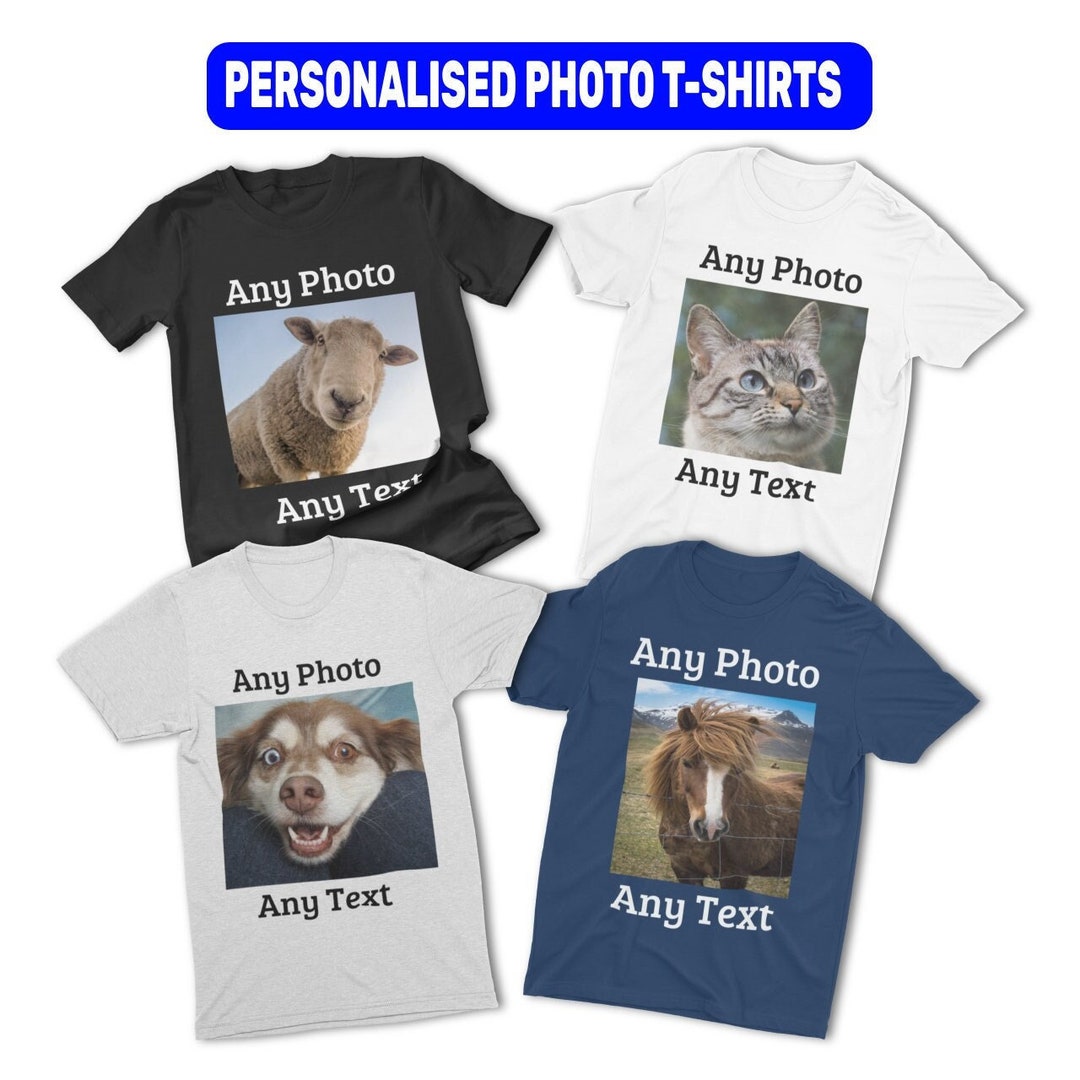 Personalised Photo T-shirt Add Custom Text and Image Great Birthday ...