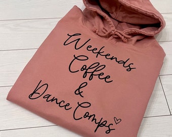 Ladies Women's Weekends Coffee Dance Comp Dance Mama Footy Mum Hoodie Sweatshirt Birthday Mother's Day Gift Present UK Dusky Pink