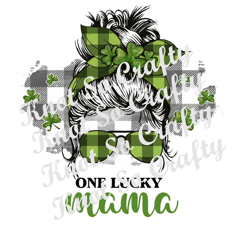 May include: A digital illustration of a woman with a green and black plaid headband and sunglasses. The text "ONE LUCKY MAMA" is below the woman's head.