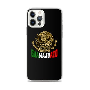 May include: A black phone case with a clear border. The case features a gold Mexican coat of arms with the text "GUANAJUATO" in white letters. The Mexican flag colors, green, white, and red, are displayed below the text.