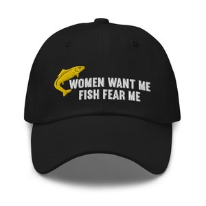 Women Want Me Fish Fear Me Embroidered Dad Hat, Funny Fishing Cap, Fishing Gifs