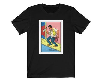 EL BORRACHO LA DAMA LOTERIA LOTTERY MEXICO DRUNK MAN THE LADY T-SHIRT SHIRT EL BORRACHO LA DAMA LOTERIA LOTTERY MEXICO DRUNK MAN THE LADY T-SHIRT SHIRT