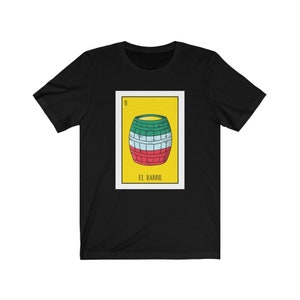 El Barril Barrel Loteria Mexican Bingo Unisex T-shirt
