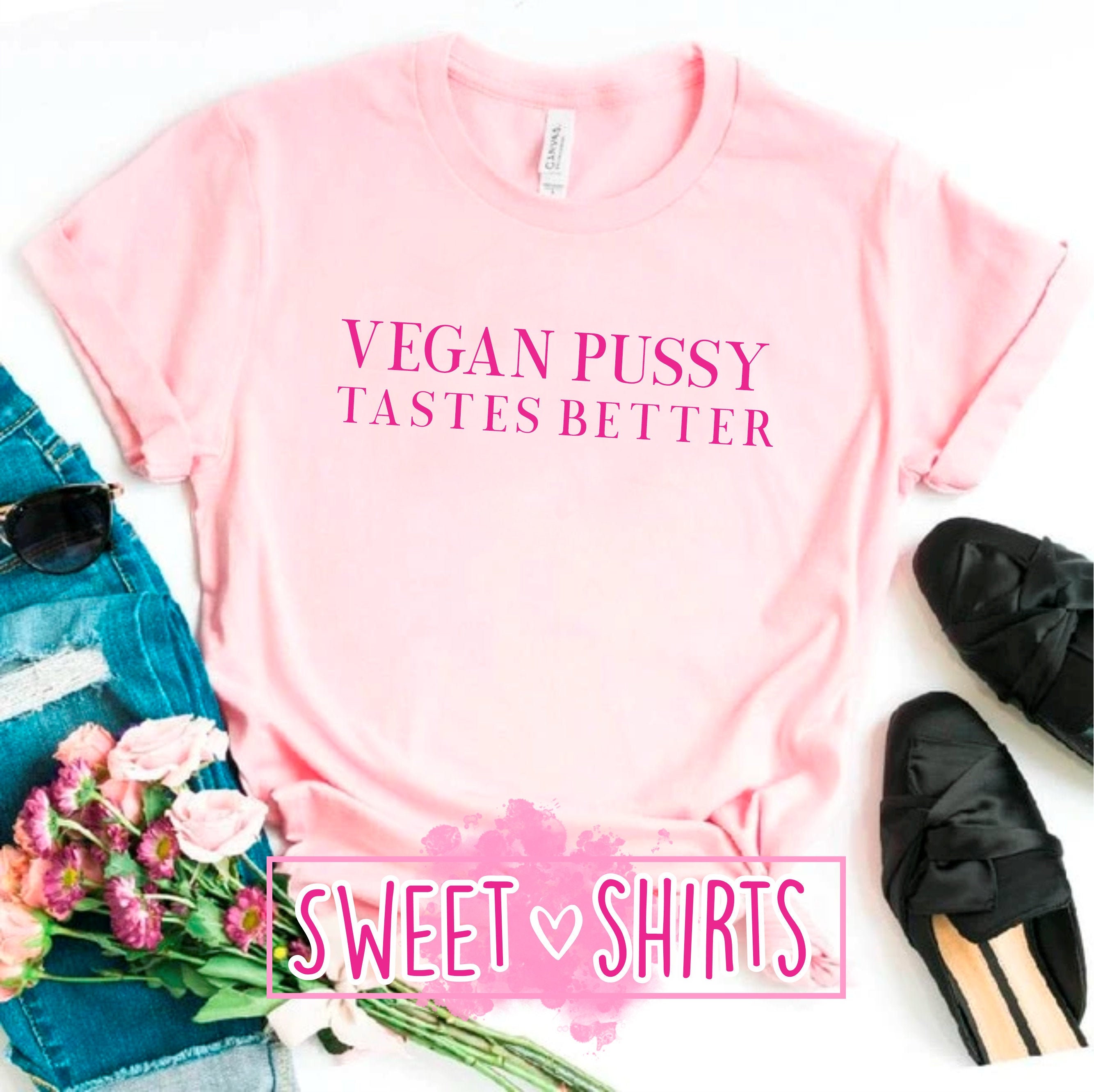 Vegan Pussy Tastes Better T Shirt Best Seller Funny Shirt Etsy